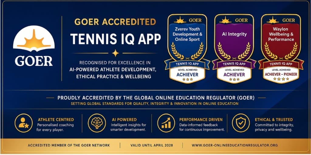 GOER accredited Tennis IQ App — recognised for excellence in AI-powered athlete development, ethical practice, and wellbeing. Valid until April 2028.